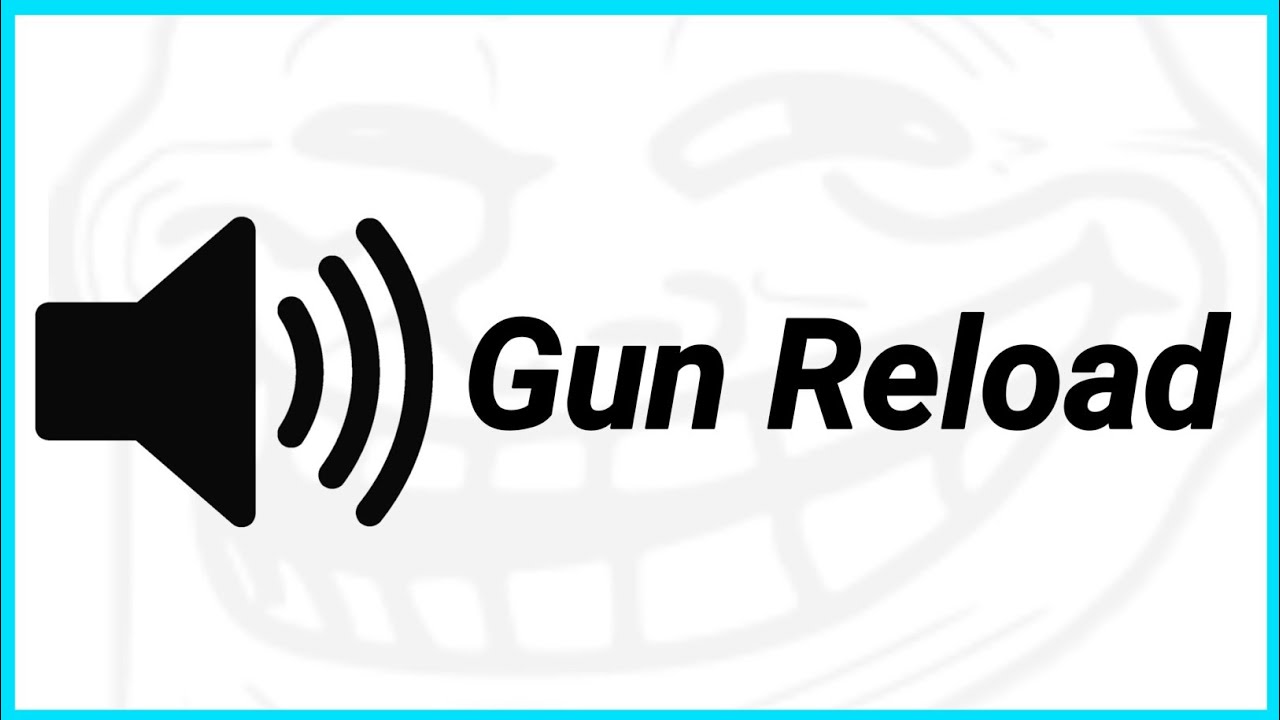 Gun Reload Sound Effect For Funny Videos YouTube