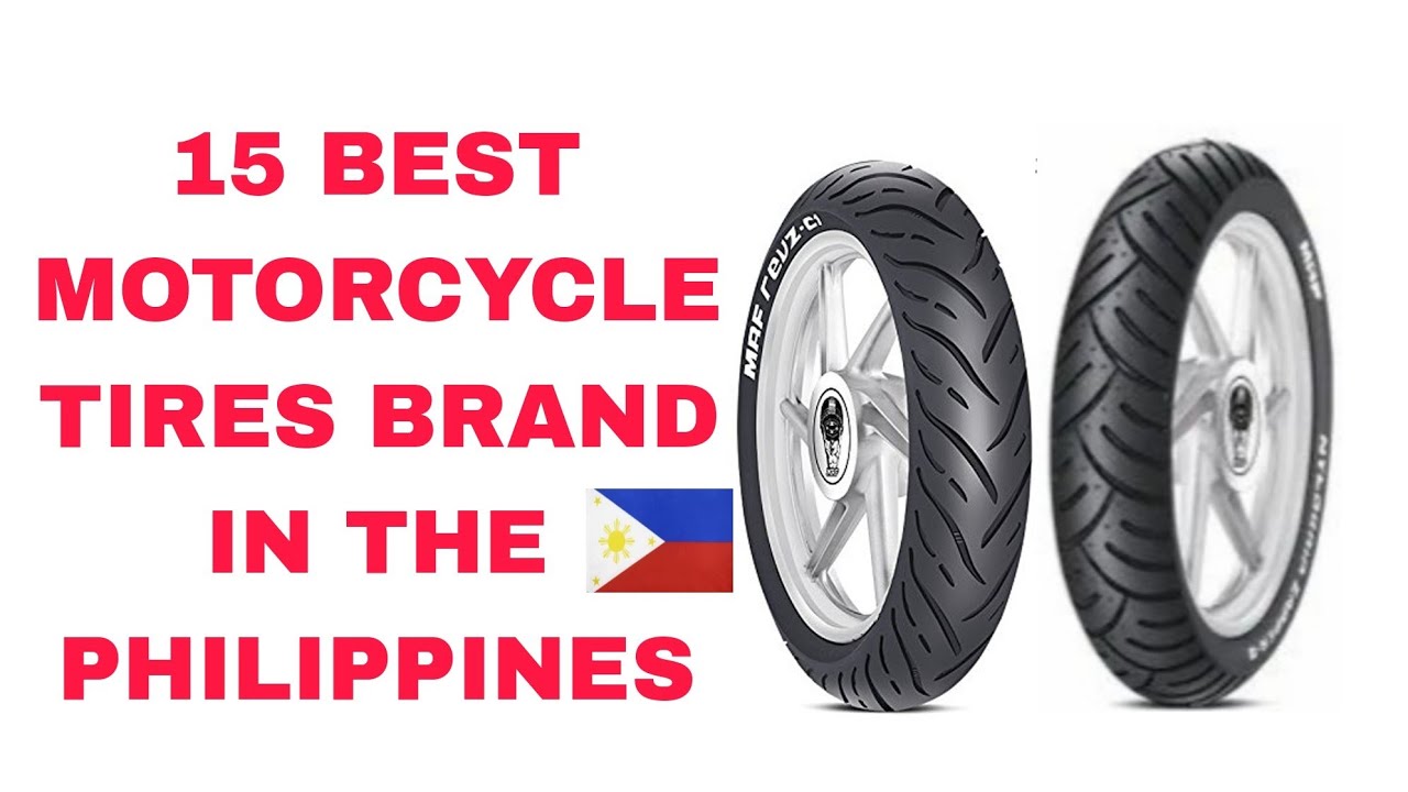 unse skridtlængde Svag 15 BEST MOTORCYCLE TIRES BRAND IN THE PHILIPPINES | @mairomotourvlog1976 -  YouTube