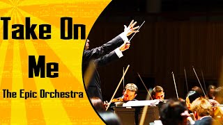 Aha  Take On Me | Epic Orchestra (2019 Edition)