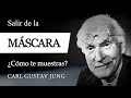 SALIR de la MÁSCARA (Carl Jung) - La Persona, la Sombra y el YO en el PSICOANÁLISIS JUNGUIANO