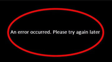 How To Fix An Error Occurred Please Try Again Later YouTube Error || Windows 10/8/7