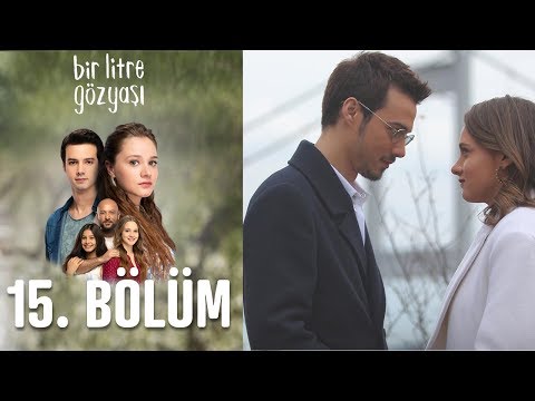 Bir Litre Gözyaşı 15. Bölüm - Final