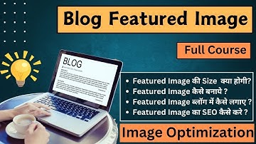 Image Optimization : How To Add Featured Image In Wordpress Blog Post ?