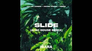 Calvin Harris x Franck Ocean x Migos - SLIDE (IBARA REMIX) // AFRO HOUSE