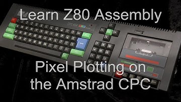 Pixel Plotting on the Amstrad CPC - Z80 ASM Lesson P56