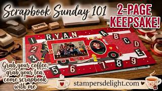 2-PAGE KEEPSAKE Scrapboook Sunday 101