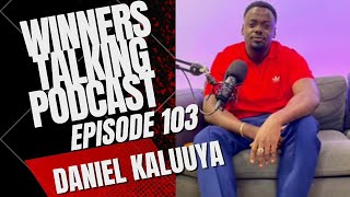 Daniel Kaluuya | I Just Saw Opportunities I Didnt See Blocks | Winners Talking Podcast | Episode 103