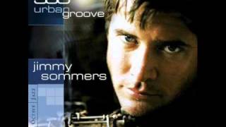 Video thumbnail of "Jimmy Sommers - Tell Me You Got It"