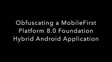 MobileFirst Foundation 8.0 Obfuscation of Android application using Proguard