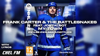 Frank Carter &amp; The Rattlesnakes - My Town feat. Joe Talbot (+ Lyrics) - NHL 22 Soundtrack