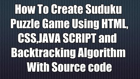 How to Create a Sudoku Puzzle game using Html,CSS,Java Script with Source Code