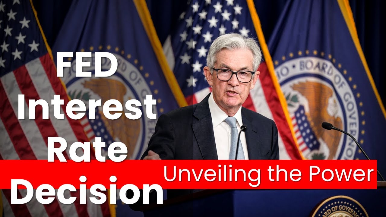 🏦💵[FED INTEREST RATE DECISION] UNVEILING THE POWER OF THE FED INTEREST