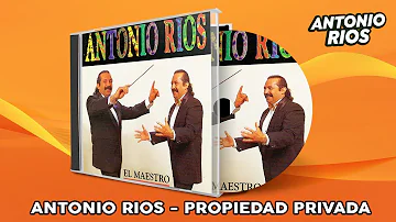 Antonio Rios - Propiedad Privada