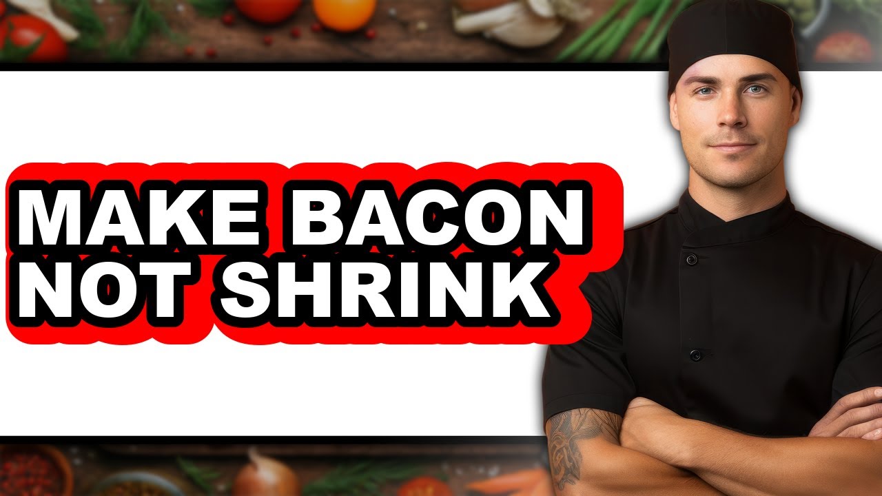 How To Make Bacon Not Shrink - Easy Guide