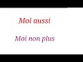 تعلم اللغة الفرنسية بطريقة مبسطة وسهلة: La différence entre moi aussi et moi non plus