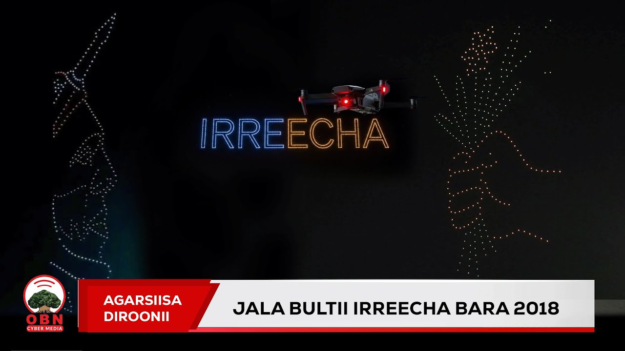 Agarsiisa Diroonii  || Jala Bultii Irreecha Bara 2018