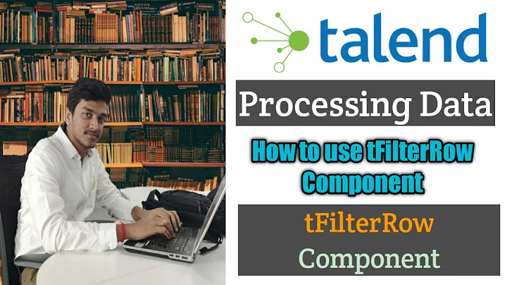 24.How to do filtering using tFilterRow component l tFilterRow l Processing Data l Data Integration