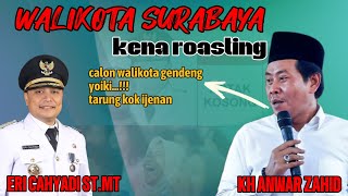 KH ANWAR ZAHID ROASTING WALIKOTA SURABAYA SAMPAI MINTA AMPUN