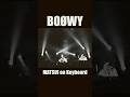MATSUI on Keyboard #boowy #ボウイ #氷室京介 #布袋寅泰 #松井恒松 #高橋まこと #boøwy #rock #live #lastgigs #暴威 #1224#松井常松
