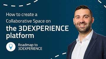 3DEXPERIENCE tutorial: How to create a Collaborative Space on the 3DX Platform