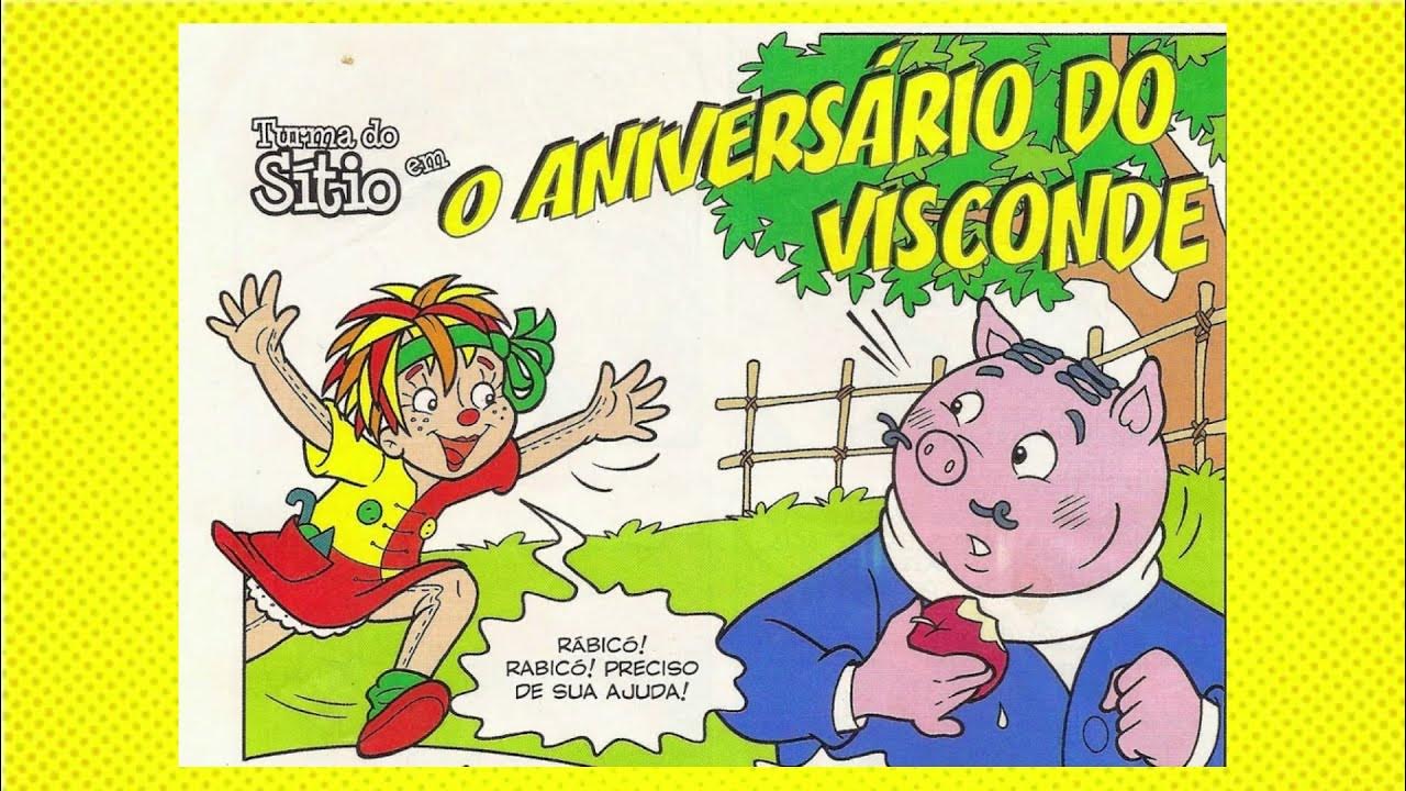 Sítio do Pica Pau Amarelo Aniversário do Visconde Gibi Quadrinhos Emília YouTube