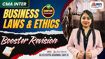 CMA Inter - Business Laws & Ethics | BOOSTER REVISION🔥By Divya Agarwal Mam | MEPL