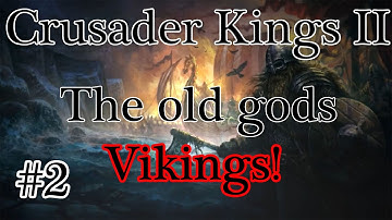 Crusader Kings II: The Old gods - Norwegian vikings episode 2