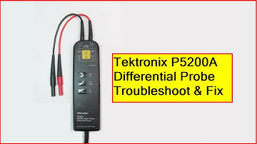 Tektronix P5200A Differential Probe: Troubleshoot & Fix