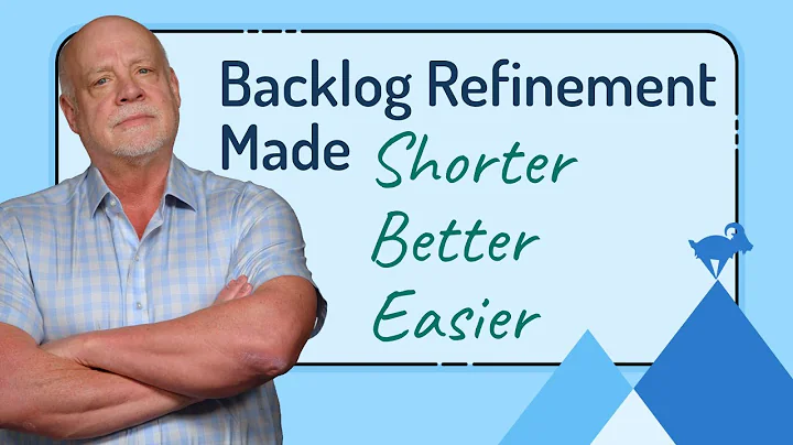 How to Run Effective Backlog Refinement Meetings in Far Less Time