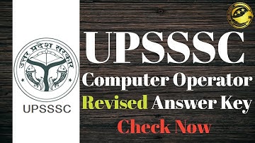 UPSSSC Computer Operator Revised Answer Key 2020 Released @upsssc.gov.in, Download Here