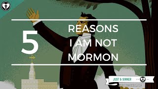 Five Reasons I am Not Mormon