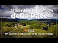 Il sentiero della pace tra trincee forti e camminamenti  docufilm 4k