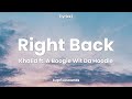 Khalid - Right Back (Lyrics) ft. A Boogie Wit Da Hoodie