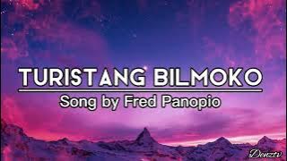 Turistang Bilmoko (Lyric)