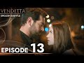 Vendetta  episode 13 english subtitled  kan cicekleri