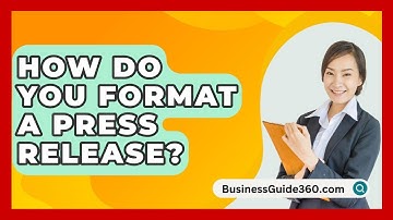 How Do You Format A Press Release? - BusinessGuide360.com