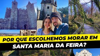 Por que escolhemos morar em Santa Maria da Feira? | É uma boa cidade para morar em Portugal?