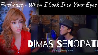Reaction ~ Dimas Senopati ~ Firehouse - When I Look Into Your Eyes ( Acoustic Cover )