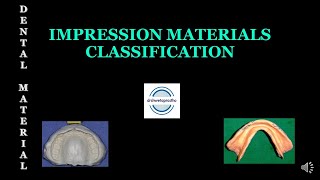 IMPRESSION MATERIALS - CLASSIFICATION
