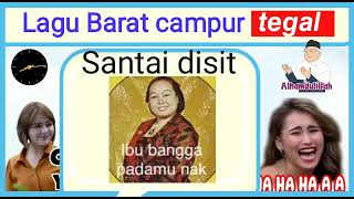 Lagu Barat campur Tegal yang asyik nih Lurrr