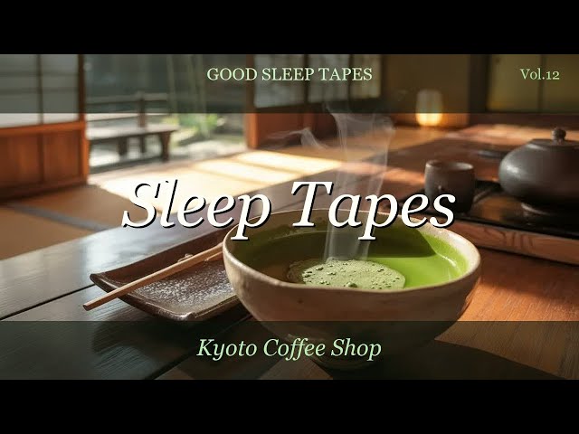 Last Train to Kyoto 🎵 Kyoto Coffee Shop Sleep Music | Good Sleep