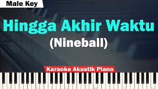 Nineball - Hingga Akhir Waktu Karaoke Piano MALE KEY