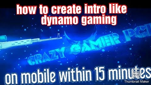 HOW TO CREATE INTRO LIKE #DYNAMO GAMING, #UNQ GAMER ON MOBILE IN 10 MIN || BY #CRAZYGAMERPCR