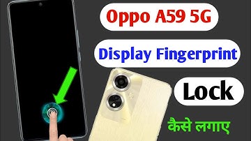Oppo a59 5g fingerprint setting / Oppo a59 me display fingerprint lock kaise lagaye / oppo a59 5g