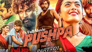 Pushpa:The Rise Full Movie || Allu Arjun || Rashmika Mandana HD Movie || Full HD Review & Fact