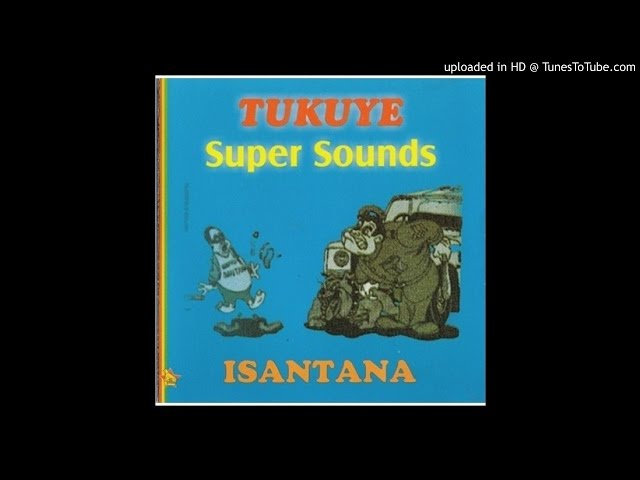 Tukuye Super Sounds - Is'gcebhezana class=