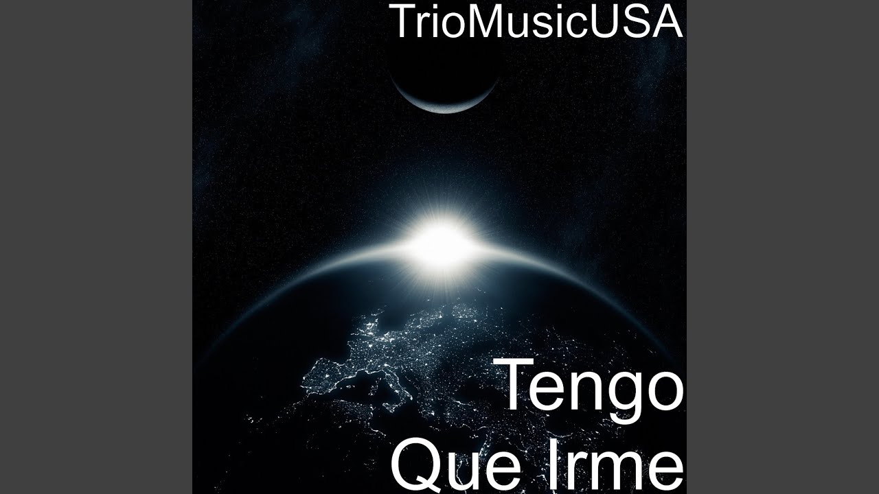 Tengo Que Irme YouTube