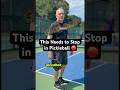 This Needs to Stop in Pickleball 🛑