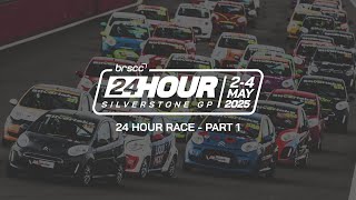 2025 BRSCC 24 HOURS LIVE | SILVERSTONE GP | 2-4 MAY 2025 | 24 HOUR RACE PART 1