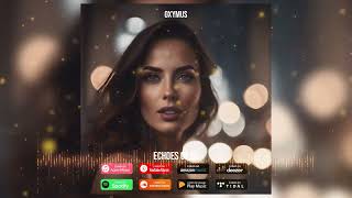 Oxymus  Echoes Of Us  Deep House